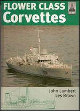 Flower Class Corvettes (shipcraft Special)