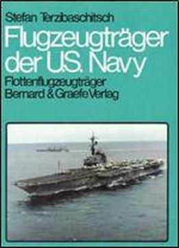 Flugzeugtrager Der U.s.navy Band 1: Flottenflugzeugtrager