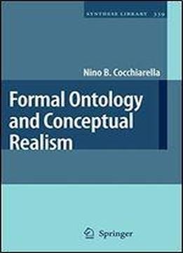 Formal Ontology And Conceptual Realism (synthese Library)