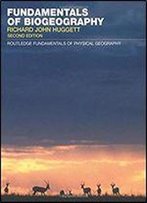 Fundamentals Of Biogeography (Routledge Fundamentals Of Physical Geography)