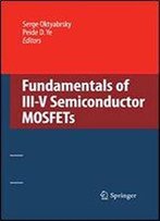 Fundamentals Of Iii-V Semiconductor Mosfets