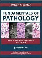 Fundamentals Of Pathology: Medical Course And Step 1 Review