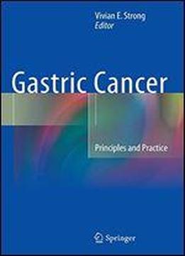Gastric Cancer: Principles And Practice