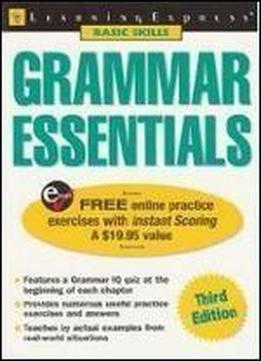 Grammar Essentials (learningexpress Grammar Essentials: Learn To Express Yourself Clearly & Correctly)