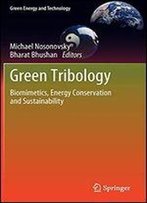Green Tribology: Biomimetics, Energy Conservation And Sustainability