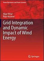 Grid Integration And Dynamic Impact Of Wind Energy