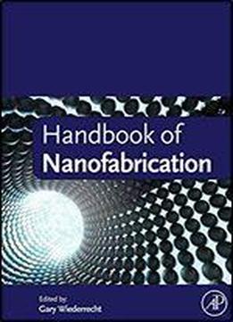 Handbook Of Nanofabrication