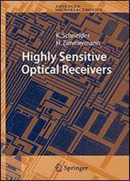Highly Sensitive Optical Receivers (springer Series In Advanced Microelectronics)