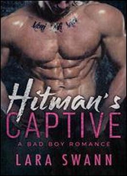 Hitman's Captive: A Bad Boy Romance