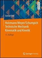 Holzmann/Meyer/Schumpich Technische Mechanik Kinematik Und Kinetik