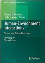 Human-Environment Interactions: Current And Future Directions