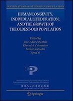 Human Longevity, Individual Life Duration, And The Growth Of The Oldest-Old Population