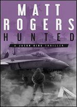 Hunted: A Jason King Thriller (jason King Series Book 6)