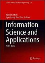 Information Science And Applications: Icisa 2019 (Lecture Notes In Electrical Engineering)