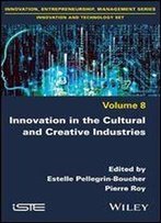 Innovation In The Cultural And Creative Industries