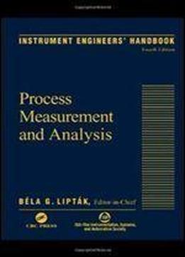 Instrument Engineers' Handbook, Vol. 1: Process Measurement And Analysis