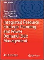 Integrated Resource Strategic Planning And Power Demand-Side Management (Power Systems)
