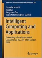 Intelligent Computing And Applications: Proceedings Of The International Conference On Ica, 22-24 December 2014
