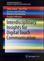 Interdisciplinary Insights For Digital Touch Communication (Humancomputer Interaction Series)