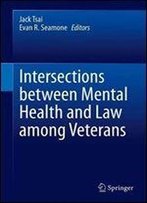 Intersections Between Mental Health And Law Among Veterans