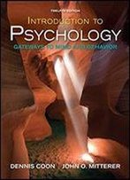Introduction To Psychology: Gateways To Mind And Behavior