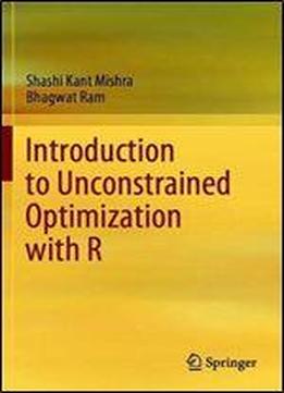 Introduction To Unconstrained Optimization With R