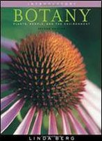 Introductory Botany: Plants, People, And The Environment, Media Edition