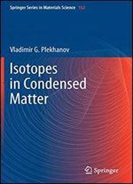 Isotopes In Condensed Matter