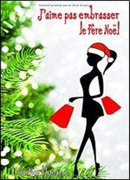 J'aime Pas Embrasser Le Pere Noel