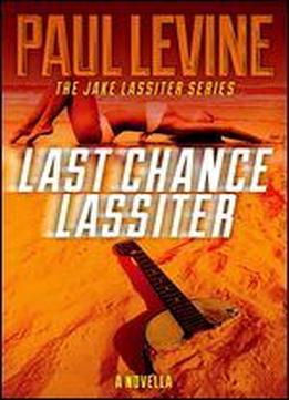 Last Chance Lassiter (jake Lassiter Legal Thrillers Book 9)