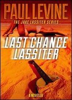 Last Chance Lassiter (Jake Lassiter Legal Thrillers Book 9)