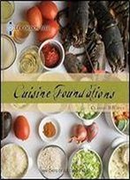 Le Cordon Bleu Cuisine Foundations: Basic Classic Recipes, 1st Edition