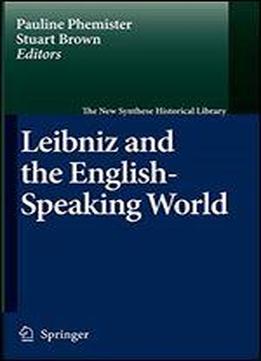 Leibniz And The English-speaking World (new Synthese Historical Library) (the New Synthese Historical Library)