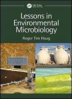 Lessons In Environmental Microbiology
