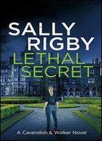 Lethal Secret: A Cavendish & Walker Novel - Book 4