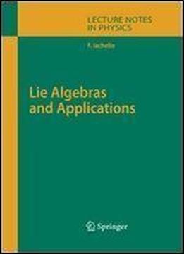 Lie Algebras And Applications (lecture Notes In Physics)
