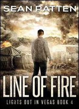 Line Of Fire - A Post-apocalyptic Emp Thriller (lights Out In Vegas Book 4)