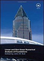 Linear And Non-Linear Numerical Analysis Of Foundations