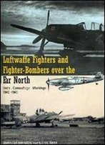 Luftwaffe Fighters & Fighter-Bombers Over The Far North