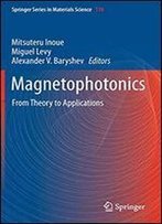 Magnetophotonics: From Theory To Applications