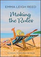 Making The Rules (The Rules Series Book 2)