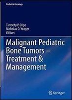 Malignant Pediatric Bone Tumors - Treatment & Management (Pediatric Oncology)
