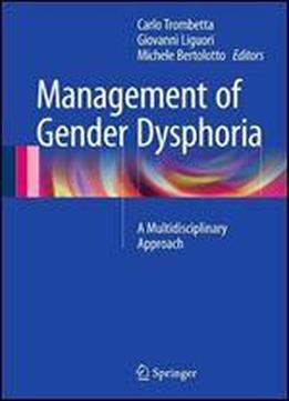 Management Of Gender Dysphoria: A Multidisciplinary Approach