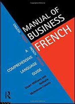 Manual Of Business French: A Comprehensive Language Guide