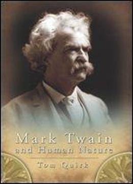 Mark Twain And Human Nature (mark Twain And His Circle Series)