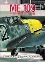 Me 109 - Messerschmitt Bf 109 E (Aeroguide Classics Number 2)