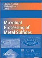 Microbial Processing Of Metal Sulfides