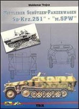 Mittlerer Schutzen-panzerwagen 'sd-kfz. 251' - 'm.spw'
