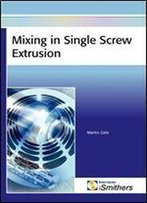 Mixing In Single Screw Extrusion