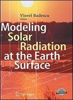 Modeling Solar Radiation At The Earth's Surface: Recent Advances
